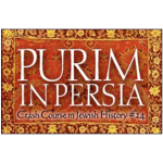 History Crash Course #24: Purim in Persia