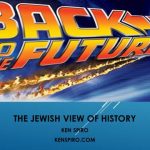 “Back To The Future” Part 1 – An Introduction To Jewish History